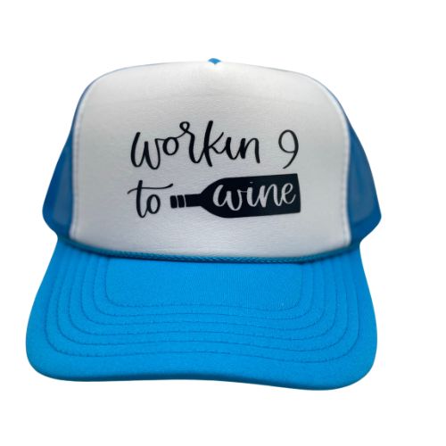 Workin 9 to Wine - Hat