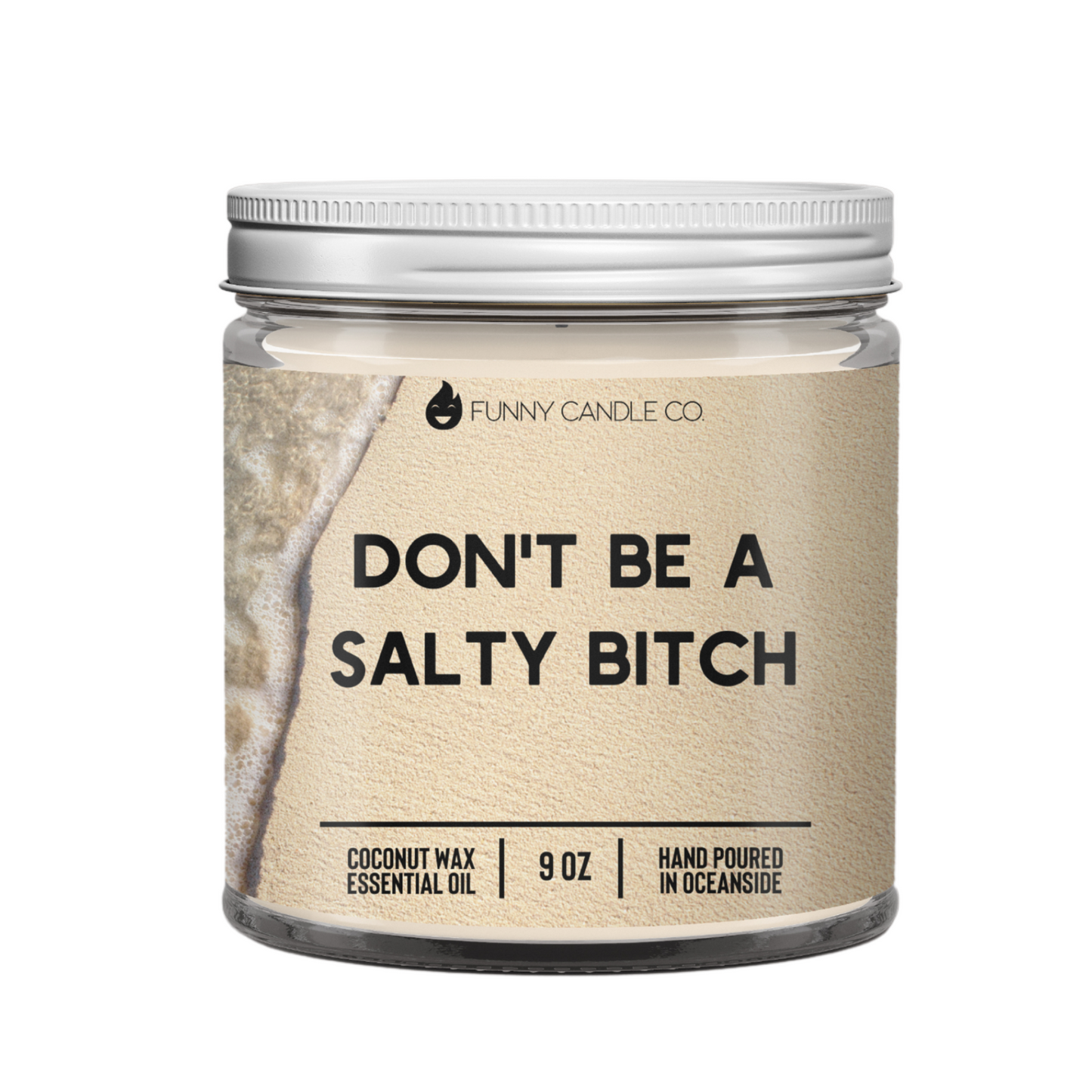 Don't Be A Salty B*tch